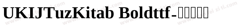 UKIJTuzKitab Boldttf字体转换